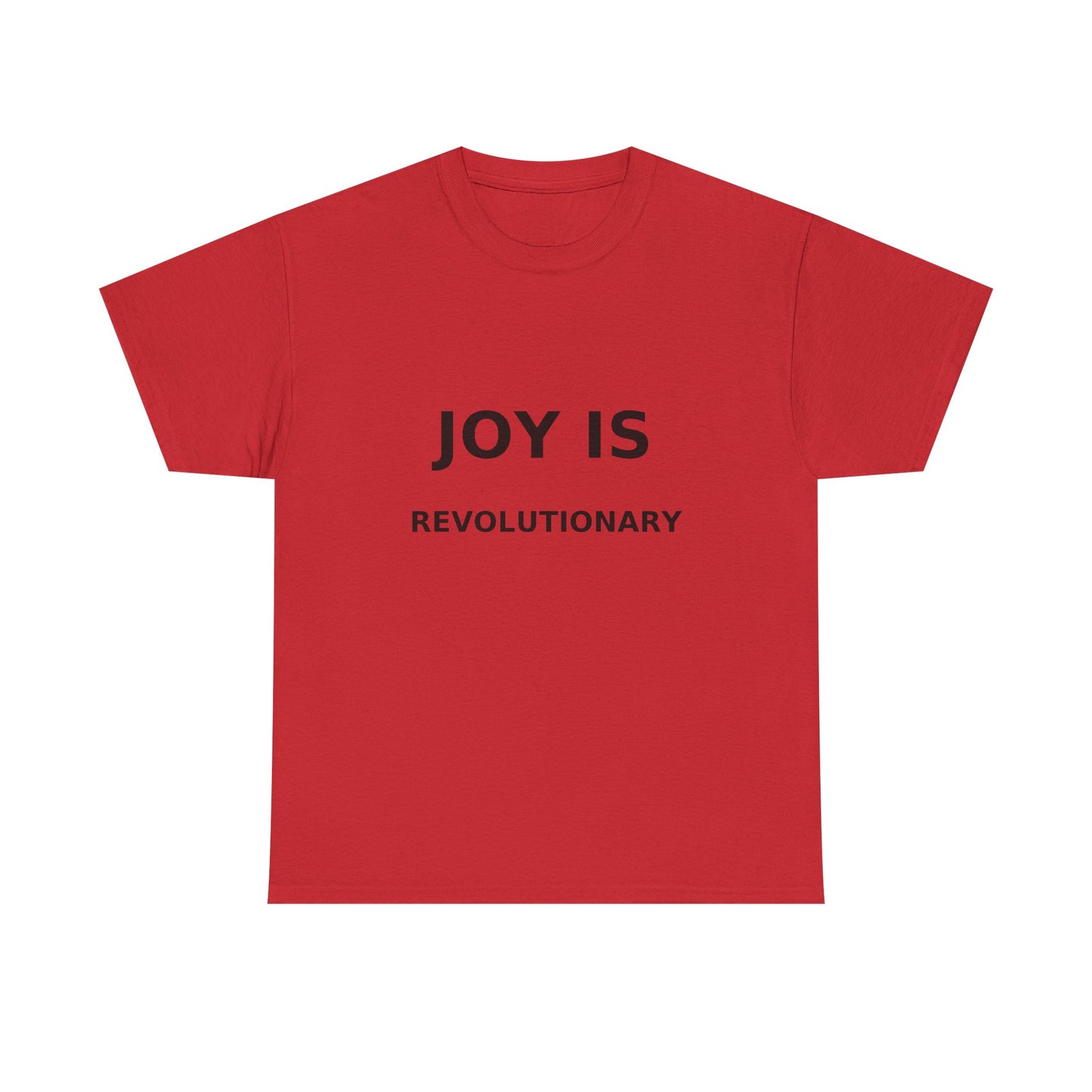 Joy is Revolutionary Unisex Tee