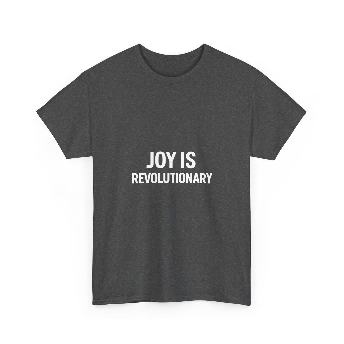 Joy is Revolutionary Unisex Tee