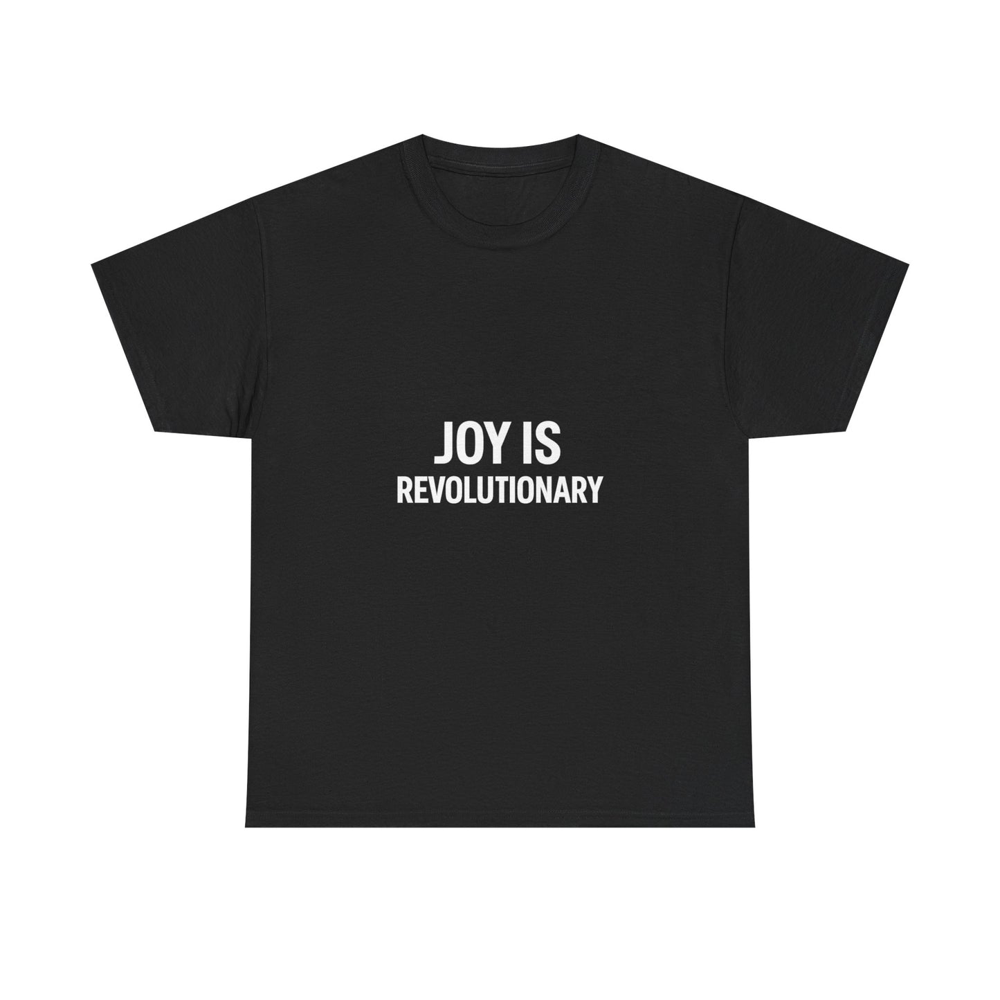 Joy is Revolutionary Unisex Tee