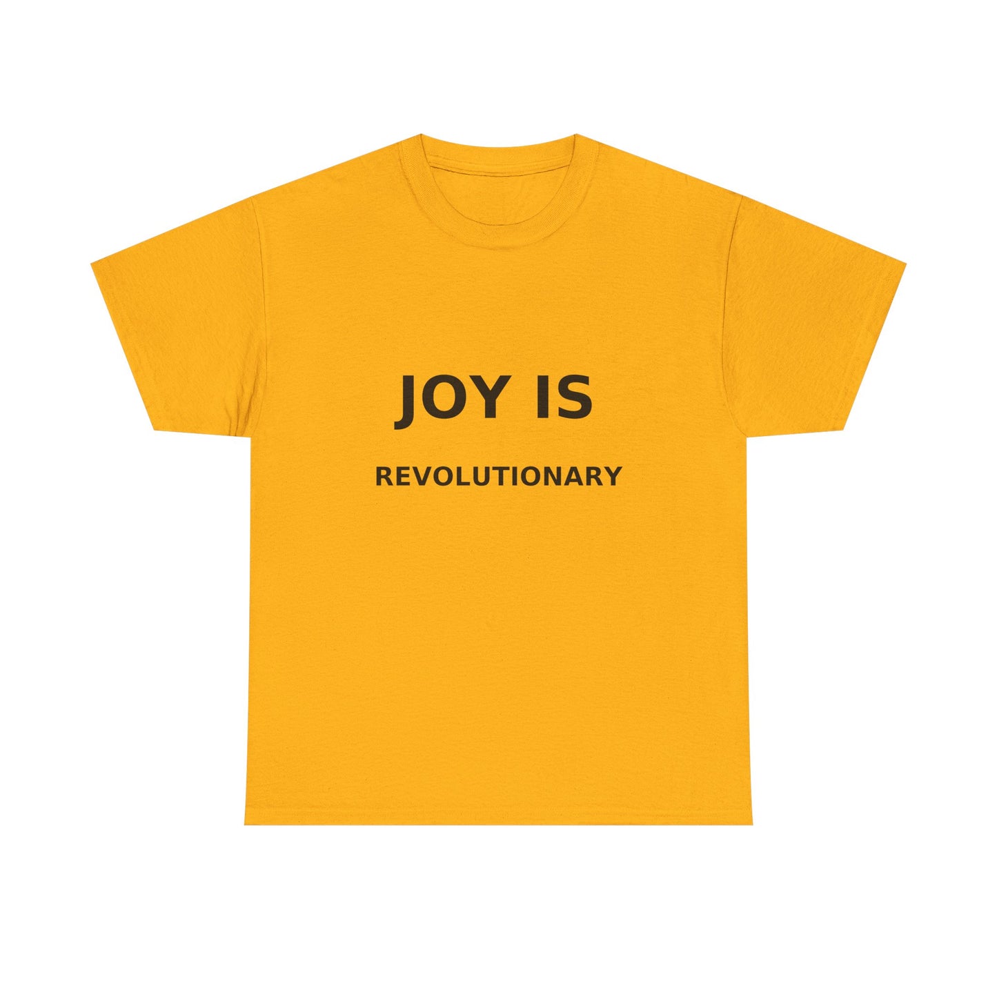 Joy is Revolutionary Unisex Tee