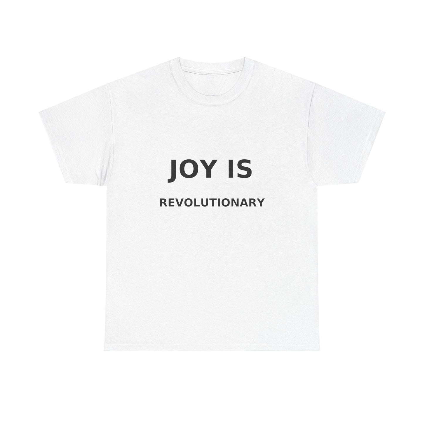 Joy is Revolutionary Unisex Tee