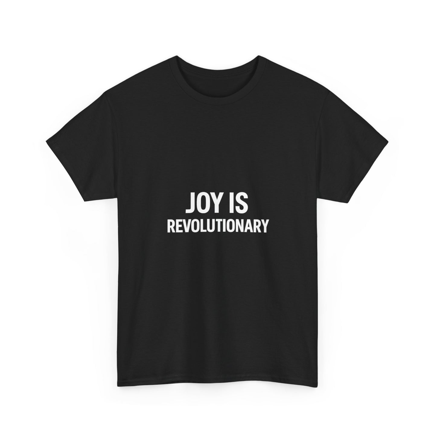 Joy is Revolutionary Unisex Tee