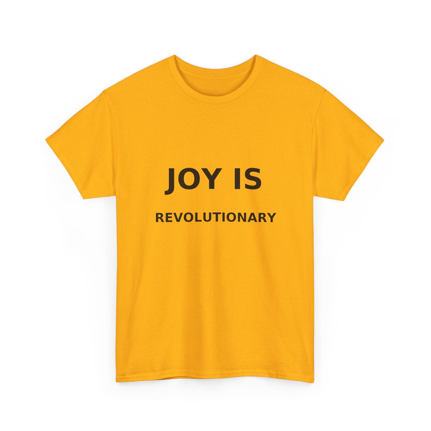 Joy is Revolutionary Unisex Tee