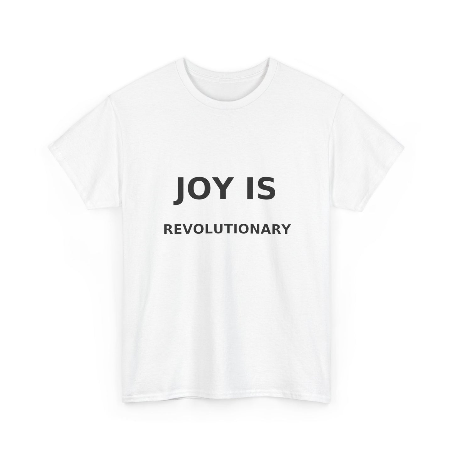 Joy is Revolutionary Unisex Tee