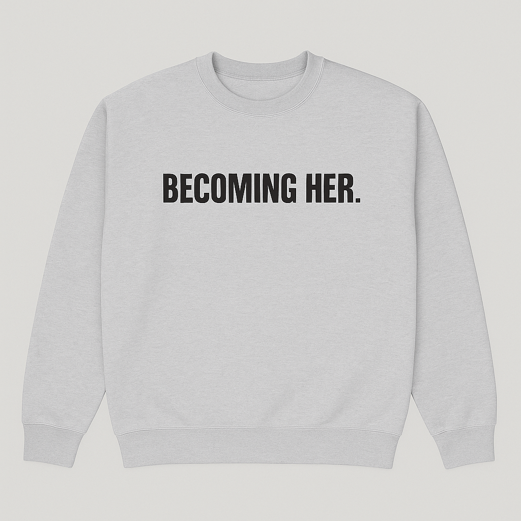 BECOMING HER. Minimalist Women’s - Premium Sweatshirt Soft Life Crewneck
