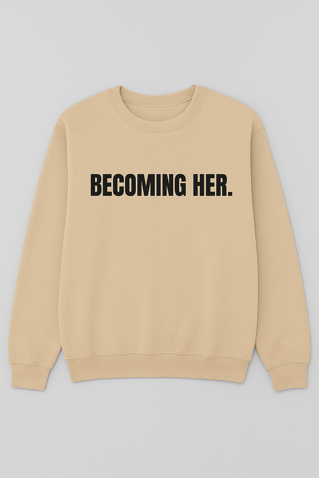 BECOMING HER. Minimalist Women’s - Premium Sweatshirt Soft Life Crewneck